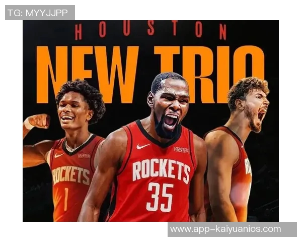 火箭新赛季首发阵容预测：谢泼德阿门杜兰特小贾申京能否成豪强